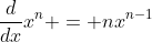 \frac{d}{dx}x^n = nx^{n-1}