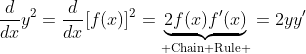 \frac{d}{dx}y^2=\frac{d}{dx}[f(x)]^2=\underbrace{2f(x)f'(x)}_{\text{ Chain Rule }}=2yy'