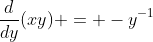 \frac{d}{dy}(xy) = -y^{-1}