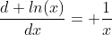 \frac{d ln(x)}{dx}= \frac{1}{x}