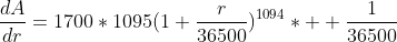 \frac{dA}{dr}=1700*1095(1+\frac{r}{36500})^{1094}*  \frac{1}{36500}