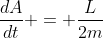 \frac{dA}{dt} = \frac{L}{2m}