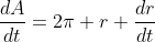 \frac{dA}{dt}=2\pi r \frac{dr}{dt}