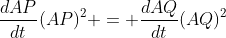 \frac{dAP}{dt}(AP)^2 = \frac{dAQ}{dt}(AQ)^2