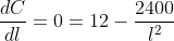 \frac{dC}{dl}=0=12-\frac{2400}{l^2}