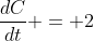 \frac{dC}{dt} = 2
