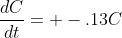 \frac{dC}{dt}= -.13C