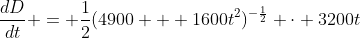 \frac{dD}{dt} = \frac{1}{2}(4900 + 1600t^2)^{-\frac{1}{2}} \cdot 3200t