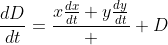 \frac{dD}{dt}=\frac{x\frac{dx}{dt}+y\frac{dy}{dt}}  {D}