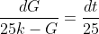 \frac{dG}{25k-G}=\frac{dt}{25}