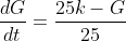 \frac{dG}{dt}=\frac{25k-G}{25}