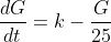 \frac{dG}{dt}=k-\frac{G}{25}