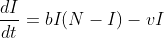 \frac{dI}{dt}=bI(N-I)-vI