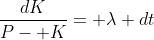 \frac{dK}{P- K}= \lambda dt