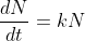 \frac{dN}{dt}=kN