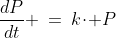 (a)\;\frac{dP}{dt} \:=\:k\!\cdot\! P