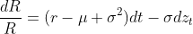 \frac{dR}{R}=(r-\mu+\sigma^2)dt-\sigma{dz_t}