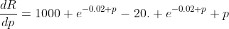 \frac{dR}{dp}=1000 e^{-0.02 p}-20. e^{-0.02 p} p