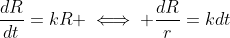\frac{dR}{dt}=kR \iff \frac{dR}{r}=kdt