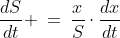 \frac{dS}{dt} \:=\:\frac{x}{S}\cdot\frac{dx}{dt}