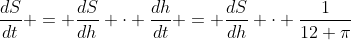 \frac{dS}{dt} = \frac{dS}{dh} \cdot \frac{dh}{dt} = \frac{dS}{dh} \cdot \frac{1}{12 \pi}