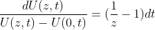\frac{dU(z,t)}{U(z,t)-U(0,t)}=(\frac{1}{z}-1)dt