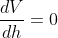 \frac{dV}{dh}=0