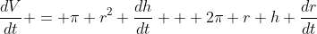 \frac{dV}{dt} = \pi r^2 \frac{dh}{dt} + 2\pi r h \frac{dr}{dt}