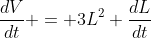 \frac{dV}{dt} = 3L^2 \frac{dL}{dt}