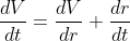 \frac{dV}{dt}=\frac{dV}{dr} \frac{dr}{dt}