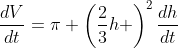 \frac{dV}{dt}=\pi \left(\frac{2}{3}h \right)^2\frac{dh}{dt}