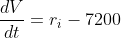 \frac{dV}{dt}=r_i-7200