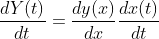 \frac{dY(t)}{dt}=\frac{dy(x)}{dx}\frac{dx(t)}{dt}