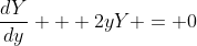 \frac{dY}{dy} + 2yY = 0