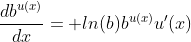 \frac{db^{u(x)}}{dx}= ln(b)b^{u(x)}u'(x)