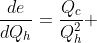 \frac{de}{dQ_h}=\frac{Q_c}{Q_h^2} 