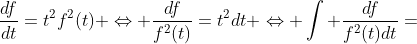 \frac{df}{dt}=t^2f^2(t) \Leftrightarrow \frac{df}{f^2(t)}=t^2dt \Leftrightarrow \int \frac{df}{f^2(t)dt}=