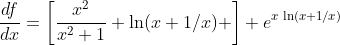 \frac{df}{dx}=\left[\frac{x^2}{x^2+1}+\ln(x+1/x) \right] e^{x\,\ln(x+1/x)}
