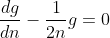 \frac{dg}{dn}-\frac{1}{2n}g=0