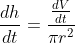\frac{dh}{dt}=\frac{\frac{dV}{dt}}{{\pi}r^2}