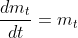 \frac{dm_t}{dt}=m_t