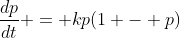 \frac{dp}{dt} = kp(1 - p)