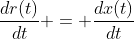 \frac{dr(t)}{dt} = \frac{dx(t)}{dt}