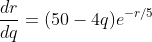 \frac{dr}{dq}=(50-4q)e^{-r/5}