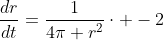 \frac{dr}{dt}=\frac{1}{4\pi r^2}\cdot -2