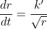 \frac{dr}{dt}=\frac{k'}{\sqrt{r}}