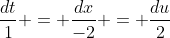 \frac{dt}{1} = \frac{dx}{-2} = \frac{du}{2}