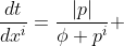 \frac{dt}{dx^i}=\frac{|p|}{\phi p^i} 