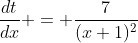 \frac{dt}{dx} = \frac{7}{(x+1)^2}