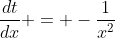 \frac{dt}{dx} = -\frac{1}{x^2}